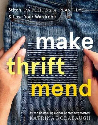 Make Thrift Mend - Katrina Rodabaugh